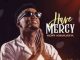 Kofi Kinaata - Have mercy