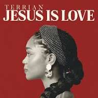 Terrian - Jesus Is Love