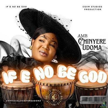 Chinyere Udoma – If E No Be God (Live)