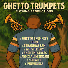Flowing Productions – Ghetto Trumpets