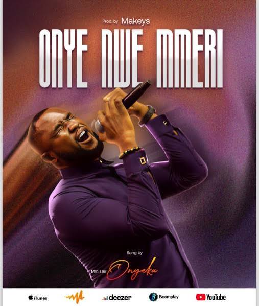 Minister Onyeka – Onye Nwe Mmeri