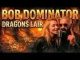 Bob Dominator - Dragon Style