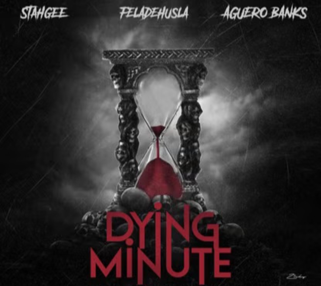 Stahgee – Dying Minute Ft. Feladehusla