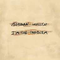 Morgan Wallen - I’m The Problem