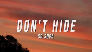So supa - Don't hide