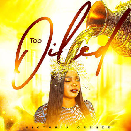 Victoria Orenze – I’m Too Oiled To Fail