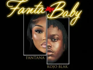 Fantana x KOJO BLAK – Fanta My Baby