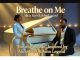 Alicia Keys & John Legend – Breathe on Me