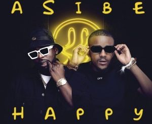 Kabza De Small & DJ Maphorisa – Asibe Happy
