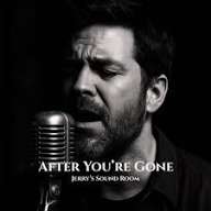 Jerry's Sound Room - After you're gone