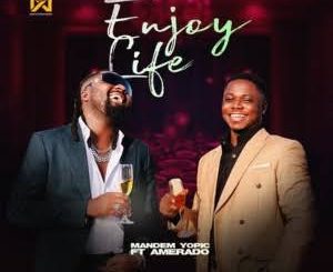 Mandem Yopic - Enjoy life