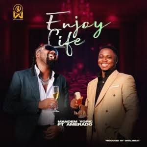 Mandem Yopic - Enjoy life