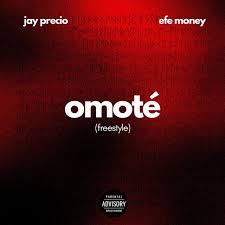 Jay Precio & Efe Money - Omoté (Freestyle)