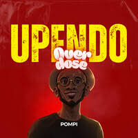 Pompi - Upendo overdose