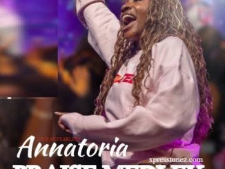 ANNATORIA - PRAISE MEDLEY