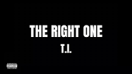 T.I. - The Right One