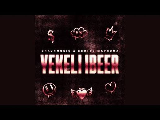 Shaunmusiq x Scotts Maphuma - Yekeli iBeer