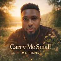 MS Films - Carry Me Small