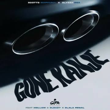 Scotts Maphuma - Gone Kanje