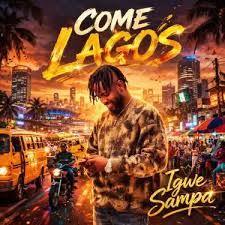 Igwe Sampa - Come Lagos