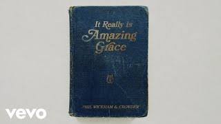 Phil Wickham & Crowder - It Really Is Amazing Grace