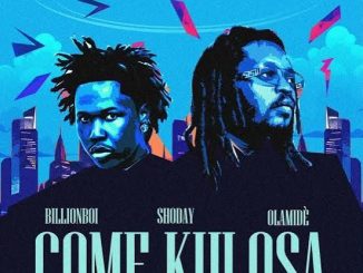 Shoday – Come Kulosa Ft. Olamide & Billionboi