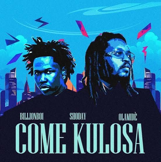 Shoday – Come Kulosa Ft. Olamide & Billionboi