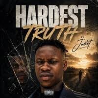 Jubet Jay you – Hardest truth
