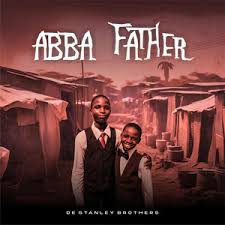 De Stanly Brothers – Abba Father