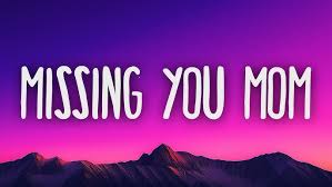 INGAROSE - MISSING YOU MOM