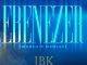 IBK (Ibksings) - EBENEZER (MY HELPER) MEDLEY