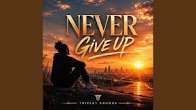 TripleT Sounds - Never Give Up